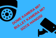 Dome Kamera mı Bullet Kamera mı? Avantajları ve Dezavantajları